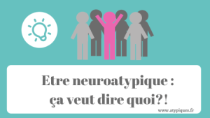 article etre neuroatypique
