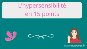 Hypersensibilité en 15 points
