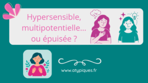 Hypersensible, multipotentielle… ou épuisée
